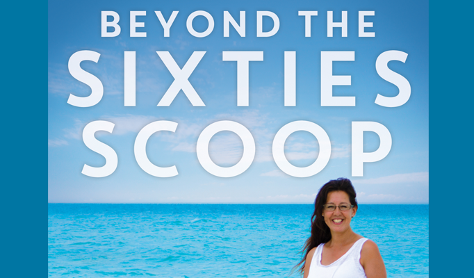 Beyond the Sixties Scoop