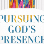 prayer and pursuing Gods presence