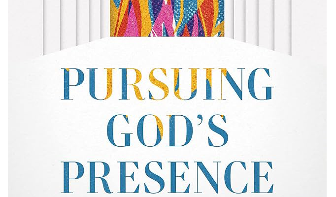 prayer and pursuing Gods presence