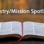 Ministry mission spotlight