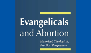 Evangelicals and abortion